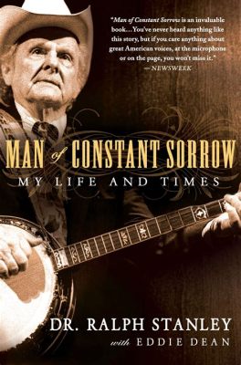  Man of Constant Sorrow：This haunting melody evokes profound sadness and an undeniable longing for redemption.